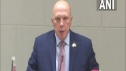 World News | China's Ambitions Not Restricted to Taiwan: Australian Defence Minister