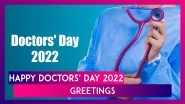 Happy Doctors&rsquo; Day 2022 Greetings: Wishes, Quotes & HD Images To Pay Respect to All the Physicians