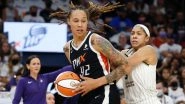 American WNBA Basketball Star Brittney Griner&rsquo;s Wife Trying To Ensure Player&rsquo;s Return From Russia Following Her Arrest in Moscow on Drug Charges