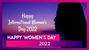 Happy Women&rsquo;s Day 2022 Messages: Send Best Wishes, Quotes & Images to Important Women in Your Lives