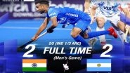 Sports News | FIH Pro League: India Lose to Argentina in Shootout After the Match Ended 2-2 in Full-time