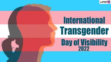 Transgender Day of Visibility 2022 Date, History & Significance: Everything You Need to About the Day Dedicated to Spreading Awareness About Transgender People