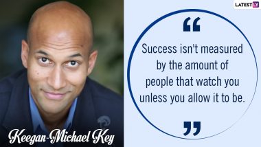 Keegan-Michael Key Birthday Special: 10 Amazing Quotes by the Key & Peele Star That Give a Wider View About His Life Choices!