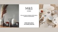 Business News | Marks & Spencer Launches Their Much Awaited Homeware Collection in India