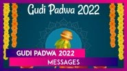 Gudi Padwa 2022 Messages: Images, Marathi New Year Wishes and Greetings To Mark Samvatsar Padvo