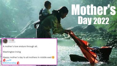 Mother's Day 2022 Wishes: Netizens From Middle East And US Share Greetings, Quotes On Best Mom, HD Wallpapers And Sayings To Celebrate The Special Day