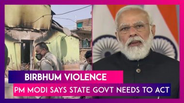 Birbhum Violence: PM Modi Says State Govt Needs To Act, Congress Wants Article 355 In Bengal