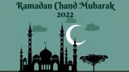 Ramadan Chand Mubarak 2022 HD Images & Wishes: Greetings, HD Wallpapers, Festive Quotes And Ramazan Kareem Messages For the Ninth Month of Islamic Calendar&nbsp;