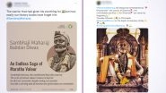 Sambhaji Maharaj Balidan Din 2022: Netizens Share Powerful Quotes, Sayings, Messages And HD Images Of The Brave Maratha Hero on Twitter