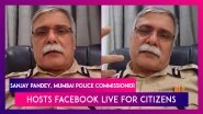Sanjay Pandey, Mumbai Police Commissioner Hosts Facebook Live For Citizens