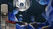 Business News | Seraseal, World's Most Advanced, Next Generation Hemostatic Technology, Now In India!