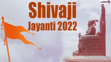 Chhatrapati Shivaji Maharaj Jayanti 2022: Date, History, Facts, Significance And All You Need To Know About The 392nd Birth Anniversary of The Founder Of Maratha Kingdom