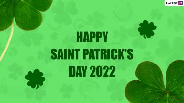 St. Patrick’s Day 2022 Wishes & Messages: WhatsApp Status, GIF Images, HD Wallpapers and SMS To Mark Global Celebration of Irish Culture