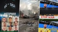Russia-Ukraine Crisis: Ukrainian Footballers Call for Support Against &lsquo; False Propaganda&rsquo; Amidst Russian Invasion (Watch Video)