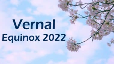 Spring Equinox 2022 Facts: Here Are Five Fun Facts About Vernal Equinox You Will Want to Share With Everybody You Know!