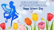 International Women's Day 2022 Quotes & HD Images:  Women Empowerment Thoughts, Heartfelt Wishes, Sayings, Messages, WhatsApp Stickers And HD Wallpapers To Celebrate All The Beautiful And Strong Women