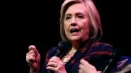 Hillary Clinton, Former US Secretary of State, Tests Positive for COVID-19