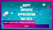 Employee Appreciation Day 2022 Messages: Quotes, Wishes, SMS & HD Wallpapers To Thank Your Employees
