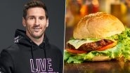 Lionel Messi Now Has a Burger Named After Him! Hard Rock Cafes To Serve &lsquo;Messi Burgers&rsquo;