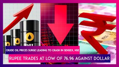 Crude Oil Prices Surge Leading To Crash In Sensex, NSE; Rupee Trades At Low Of 76.96 Against Dollar