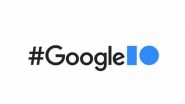 Google Announces I/O Event To Kick Off on May 11&ndash;12