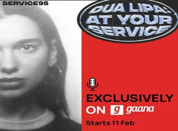 Business News | Dua Lipa Chooses Gaana as Exclusive Partner to Release Her First Podcast