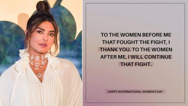 International Women’s Day: Priyanka Chopra Shares Inspirational Stories Of Women Around The World And Thank Them For Their Tireless Dedication (View Pics)