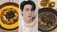 BTS&rsquo; Jin Is Quite a Food Lover! Kim Seokjin&rsquo;s Instagram Posts Are a Proof That He Is a Big Time Foodie (View Pics)