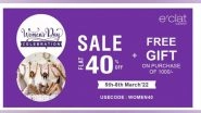 Business News | On International Women's Day, E'clat Superior Offers 40 Pc Discount on All Its Products
