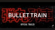 Entertainment News | Brad Pitt's Action-packed 'Bullet Train' Trailer Unveiled