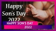 National Sons Day 2022 Quotes: Emotional Messages, Best Greetings and Images To Wish Happy Son&rsquo;s Day