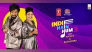 Business News | T-Series and RED FM Gear Up for the Third Season of Indie Hai Hum with Sachet Parampara