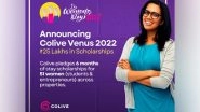 Business News | Announcing Colive Venus2022 with Rs 25 Lakhs of Stay Scholarships for Female Students and Women Entrepreneurs