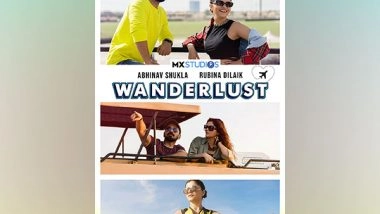Business News |  MX Studios Presents Wanderlust: Starring TV's Most Loved Couple  Rubina Dilaik and Abhinav Shukla