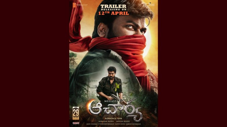 Acharya Trailer: Chiranjeevi And Ram Charan Fans To Be In For A Treat On April 12! (View Poster)