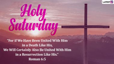 Holy Saturday 2022 Quotes and WhatsApp Messages: Holy Week Sayings, HD Images, Status and Telegram Photos to Share Ahead of Easter