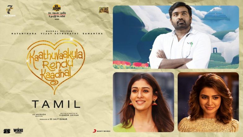 Kaathu Vaakula Rendu Kaadhal: Vijay Sethupathi, Nayanthara and Samantha Ruth Prabhu’s Film Cleared for Release With U/A Certificate