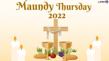 Maundy Thursday 2022 HD Images With Quotes: WhatsApp Messages, Prayers, Wallpapers, Bible Verses, Sermons and GIFs To Send on Holy Thursday