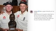 Ben Stokes Pays Tribute to Joe Root After Latter Relinquishes England&rsquo;s Test Captaincy (See Post)
