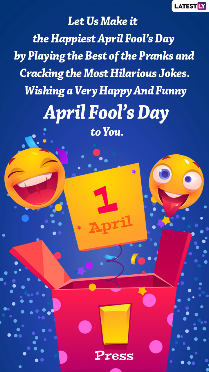 April Fools' Day 2022: Funny Messages, One-Liners, Images, Jokes and Quotes  for BFFs! | 🙏🏻 LatestLY