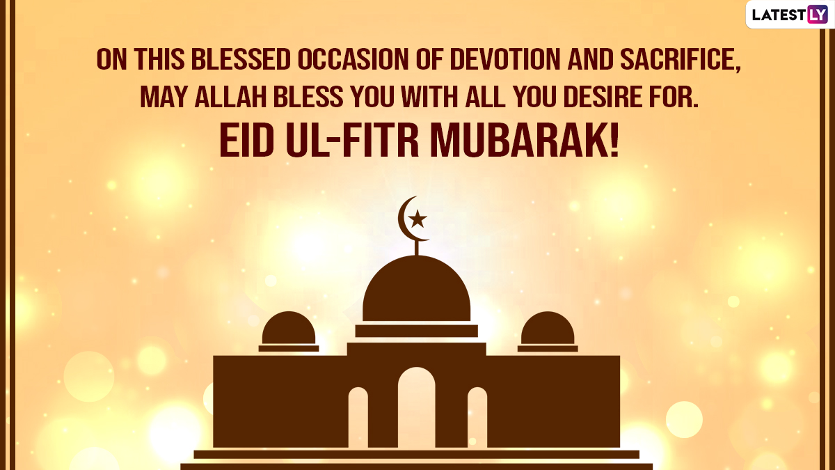 Happy Eid ul-Fitr 2022 Greetings & Pictures: Send Eid Mubarak Images,  Quotes, Shayaris, SMS and HD Wallpapers To Make Your Loved Ones' Day  Special | 🙏🏻 LatestLY