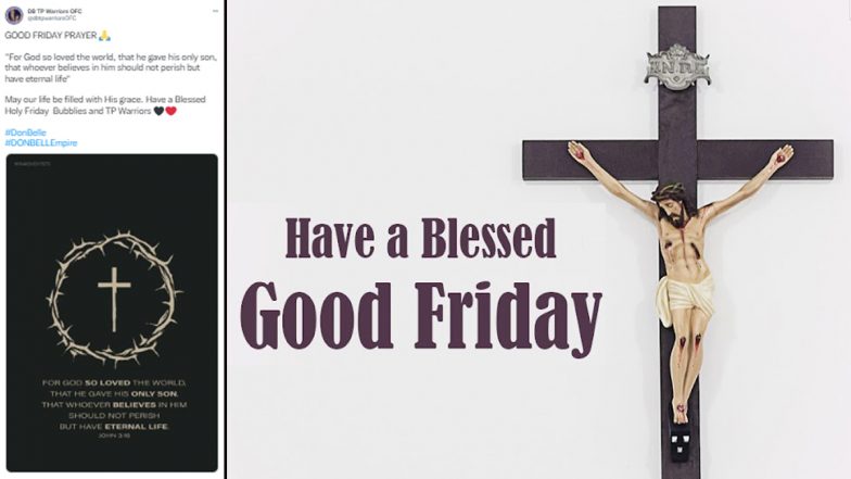 Good Friday 2022: Netizens Share Messages, Verses From Bible, Sayings, Crucifixion Day Quotes And Thoughts To Mark the Christian Observance | ???????? LatestLY