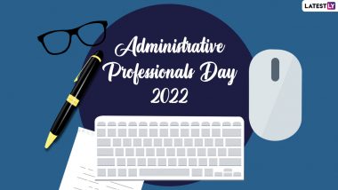 Administrative Professionals’ Day 2022 Wishes & Greetings: Share WhatsApp Messages, Facebook Status and Images With Employees or Co-Workers