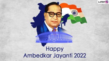 Ambedkar Jayanti 2022 Wishes & Messages: WhatsApp Status, Dr Babasaheb Ambedkar Quotes, Bhim Jayanti Images and Banners To Mark Birthday of Father of the Indian Constitution
