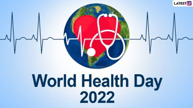 World Health Day 2022 Quotes & HD Images: WhatsApp Messages, Sayings on Health and Wallpapers To Raise Awareness About the Importance of Healthy Living