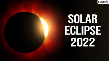 Solar Eclipse April 2022 FAQs: Why Does an Eclipse Occur? How Many Solar Eclipses Will Occur This Year? Everything You Need To Know About ‘Surya Grahan’