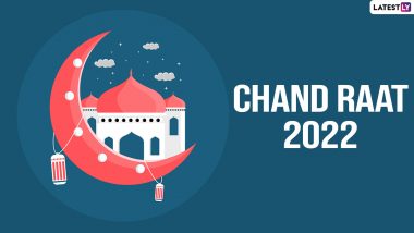 When Is Chand Raat 2022? Know Date of Eid ul-Fitr Celebration, Rituals and Significance of the Night of the New Moon