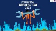 International Workers' Day 2022 Quotes & HD Images: Send Messages, Labour Day Wallpapers, WhatsApp Status, Greetings and SMS To Send on 1st May