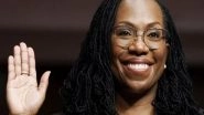 World News | US Senate Confirms First Black Woman Supreme Court Justice