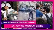 Kabul: Three Blasts Reported In School In Shia Hazara Community Area, At Least Six Students Killed, Casualties Expected To Rise